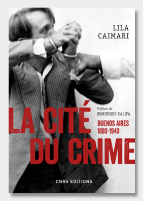 la-cite-du-crime-buenos-aires-1880-1940