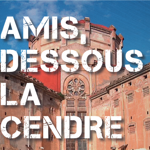 Amis dessous la cendre