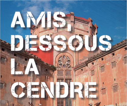 Amis dessous la cendre